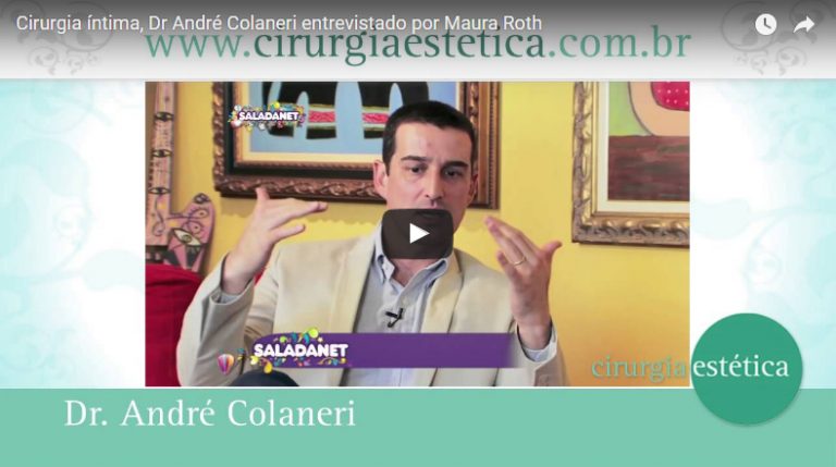 Cirurgia íntima, Dr André Colaneri entrevistado por Maura Roth