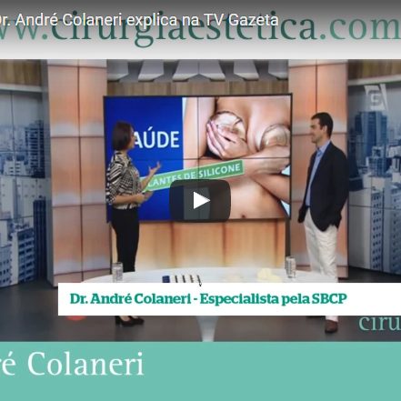 Prótese de Mama, Dr. André Colaneri explica na TV Gazeta
