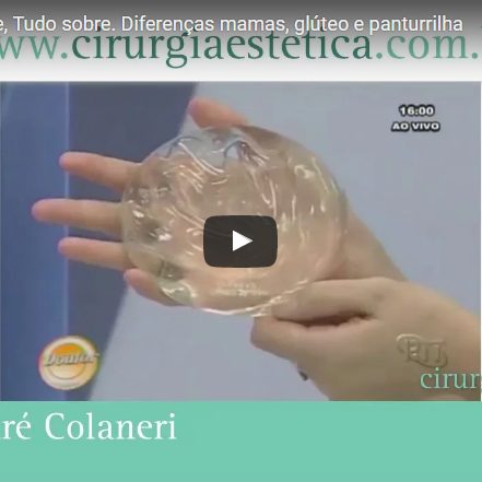 Próteses de Silicone, Tudo sobre. Diferenças mamas, glúteo e panturrilha