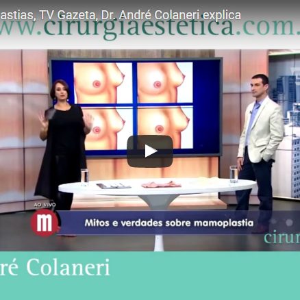 Tudo sobre Mamoplastias, TV Gazeta, Dr. André Colaneri explica
