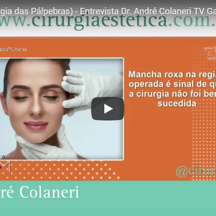 Blefaroplastia (Cirurgia das Pálpebras) - Entrevista Dr. André Colaneri TV Gazeta